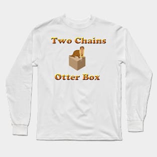 2ChainsOtter Long Sleeve T-Shirt